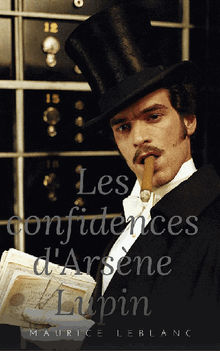Les Confidences d'Arsne Lupin.  Maurice Leblanc