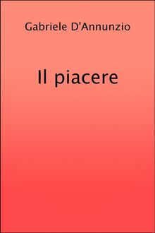 Il piacere.  grandi Classici