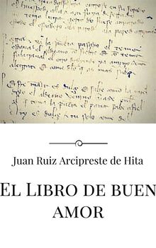 El Libro de buen amor.  Juan Ruiz Arcipreste De Hita