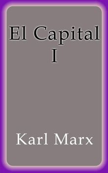 El Capital I.  Karl Marx