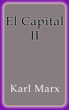 El Capital II.  Karl Marx