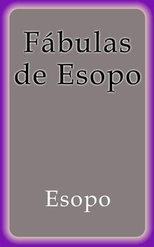 Fbulas de Esopo.  Esopo