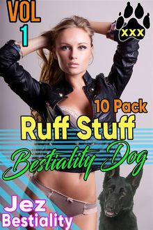 Ruff Stuff - Bestiality Dog 10-Pack Vol 1.  Jez Bestiality