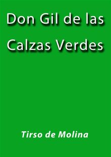 Don Gil de las calzas verdes.  TIRSO DE MOLINA