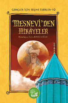 Mesnevi'den Hikayeler (Genler ?in Seme Eserler-10).  Selim HANCIO?LU