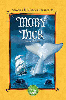 Moby Dick (Genler ?in Seme Eserler -16).  Herman Melville