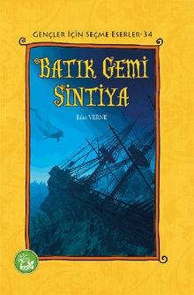 Bat?k Gemi Sintiya (Genler ?in Seme Eserler-34).  Jules Verne