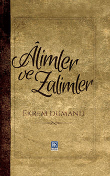 limler ve Zalimler.  Ekrem Dumanl?