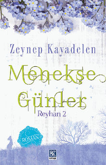 Menek?e Gnler - Reyhan 2.  Zeynep KAYADELEN