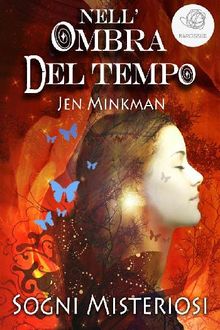 Nell'Ombra Del Tiempo: Sogni Misteriosi.  Jen Minkman