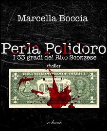 Perla Polidoro. I 33 gradi del Rito Scozzese.  Marcella Boccia