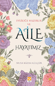 Evlili?e Haz?rl?k ve Aile Hayat?m?z.  Yrd. Do. Dr. Musa Kz?m GLR