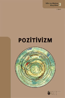 Bilim ve D?nce Kitap Dizisi 3 -Pozitivizm.  Kolektif