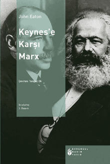 Keynes'e Kar?? Marx.  John Eaton