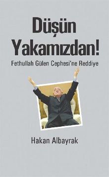 D?n Yakam?zdan! - Fethullah Glen Cephesi`ne Reddiye.  Hakan Albayrak