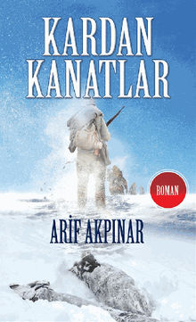 Kardan Kanatlar.  Arif AKPINAR