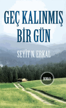 Ge Kal?nm?? Bir Gn.  Seyit N. ERKAL