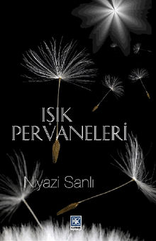 I??k Pervaneleri.  Niyazi SANLI