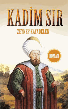 Kadim S?r.  Zeynep KAYADELEN