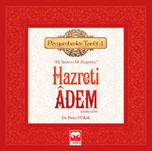 Hazreti dem (A.s) (Peygamberler Tarihi - 1).  Faruk Vural