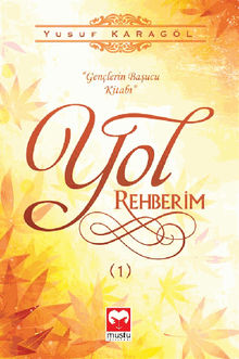 Yol Rehberim 1 (Genlerin Ba?vuru Kitab?).  Yusuf KARAGL