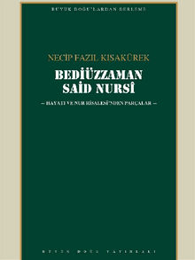 Bedizzaman Said Nursi.  Necip Faz?l K?sakrek