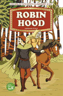 Robin Hood (ocuklar ?in Dnya Klasikleri) .  HOWARD PYLE
