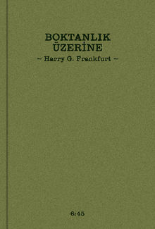 Boktanl?k zerine.  Harry G. Frankfurt