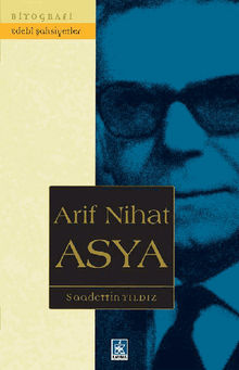 Arif Nihat Asya.  Saadettin YILDIZ