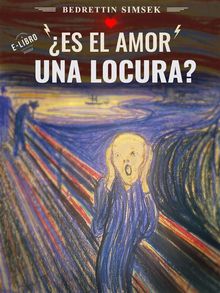 Es El Amor Una Locura?.  Bedrettin Simsek