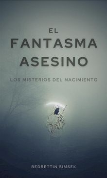 El Fantasma Asesino.  Bedrettin Simsek