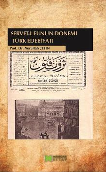 Servet-i Fnun Dnemi Trk Edebiyat?.  Nurullah etin