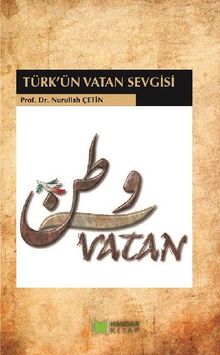 Trk'n Vatan Sevgisi.  Nurullah etin