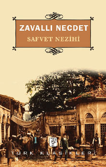 Zavall? Necdet.  Safvet Nezihi