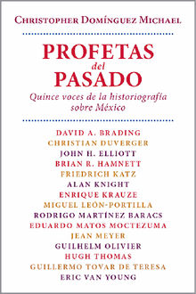 Profetas del pasado..  Christopher Domnguez Michael