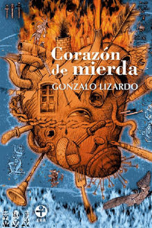 Corazn de mierda.  Gonzalo Lizardo