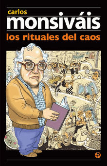 Los rituales del caos.  Carlos Monsivis