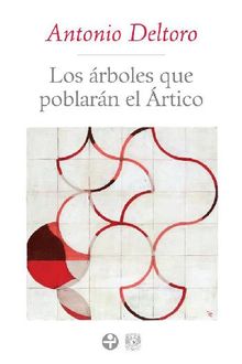 Los rboles que poblarn el rtico.  Antonio Deltoro