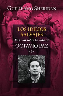 Los idilios salvajes.  Guillermo Sheridan