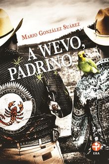 A wevo, padrino.  Mario Gonzlez Surez