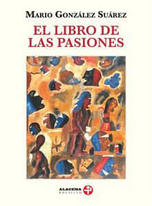 El libro de las pasiones.  Mario Gonzlez Surez