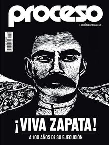 Viva Zapata! A 100 aos de su ejecucin.  Jos Gil Olmos