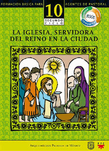 Manual 10. La Iglesia, servidora del Reino en la ciudad.  Arquidicesis Primada de Mxico