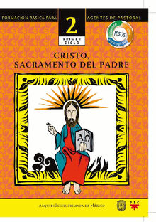 Manual 2. Cristo, sacramento del Padre.  Arquidicesis de Mxico