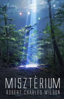 Misztrium.  Robert Charles Wilson