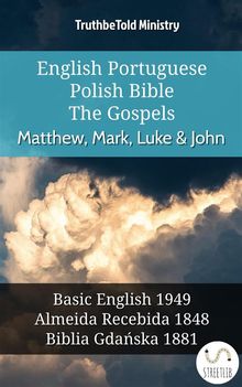 English Portuguese Polish Bible - The Gospels - Matthew, Mark, Luke  &  John.  Samuel Henry Hooke