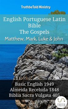 English Portuguese Latin Bible - The Gospels - Matthew, Mark, Luke  &  John.  Samuel Henry Hooke