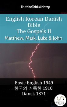 English Korean Danish Bible - The Gospels II - Matthew, Mark, Luke  &  John.  Samuel Henry Hooke