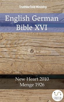 English German Bible XVI.  Wayne A. Mitchell