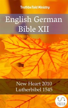 English German Bible XII.  Wayne A. Mitchell